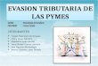 Evasion Tributaria de Las Pymes...Expo (1)