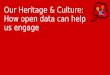 Friday lunchtime lecture: Our Heritage & Culture: How open data can help us engage