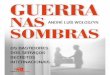 Guerra Nas Sombras - Andre Luis Woloszyn