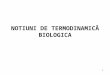 Notiuni de Termodinamica Biologica