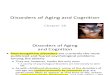 Abnormal Psychology Chapter 18 - Disorders of Aging and Cognition