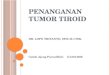 Tumor Tiroid Ppt