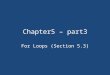 Chapter5 –  for loops - v2.pptx