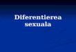 5. Diferentierea Sexxxuala Normala Si Patologica Pubertate NOV 2014