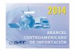 Arancel Centroamericano de Importacion 2014