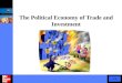 IB - 3 the Political Economy of Trade and Investment