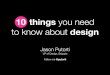 10 Things You Should Know About Design