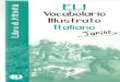 ELI - Vocabolario illustrato italiano - Junior - Libro di attivita`