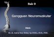 110657541 BAB 9 Gangguan Neuromuskular (1)