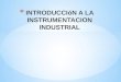 Introducción a La Instrumentacion Industrial