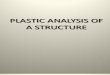 Plastic Analysis Of a structure