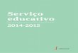 Fundação José Saramago - Serviço Educativo, 2014-2015