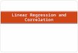 Linear Regression and Corelation