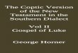 The Coptic Version of the New Testament in the Southern Dialect Vol II Luke Horner