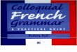 Ball-Colloquial French Grammar_A Practical Guide