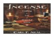 Neal, Carl - Incense - Crafting & Use of Magikal Scents