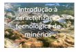 Introdução à caracterização tecnológica de minérios