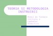 Teoria Si Metodologia Instruirii Autor Conf Univ Dr Irina Maciuc