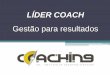 Líder Coaching - Gestão para Resultados