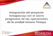 Integración del proyecto Antapaccay -  Cierre U.M.Tintaya
