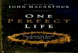 One Perfect Life- The Complete Story of the Lord Jesus