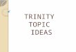 9 - TRINITY Topic Ideas ISE 1