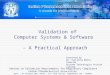Validation of Automated Systems & Software - A Practical Approach