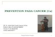 Preventif Pada Cancer (CA)