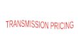 Transmission Pricing Ppt
