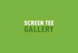 Screen Tee Gallery Redesign