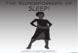 The Superpowers of Sleep