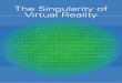 The Singularity of Virtual Reality
