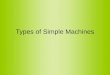 Types of Simple Machines-1.pptx