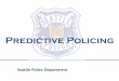 PredPol Presentation to Seattle Police Department