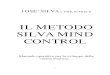 Il Metodo Silva Mind Control Manuale Per Lo Sviluppo Dell Intuizione