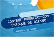 Control Prenatal Con Enfoque de Riesgo