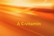 A C vitaminrol fontos tudnivalok