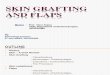 Skin Grafting and Flaps (complete presentation)