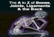 The A to Z of Bones, Joints and Ligaments and the Back