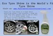 Pearl eco tyre shine is the world’s finest tyre shine