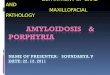 Amyloidosis and porphyria.ppt