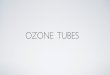 Ozone tubes international