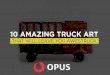 10 Amazing Truck Art