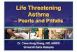 Life Threatening Asthma - Some Pearls and Pitfalls