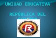Pesentación Unidad Educativa República del Ecuador