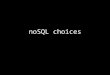 noSQL choices