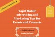 Top 8 mobile advertising and marketing tips for events and concerts