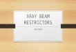 Xray beam restrictors 1436711280968