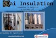 Thermal Insulation Products & Services by Sai Insulation, Aurangabad
