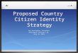 Proposed country identity strategy july 24, 2015